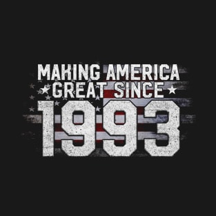 Making America Great Since 1993 30th Birthday 30yr T-Shirt