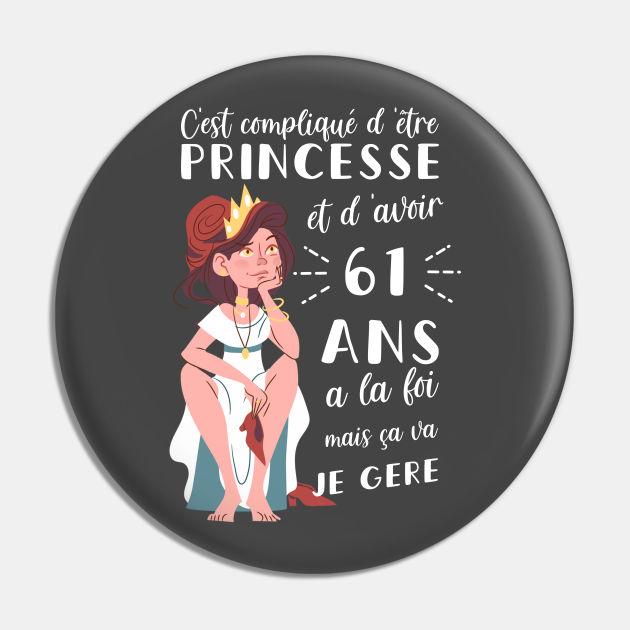 Humour Femme Fille Princesse Anniversaire 61 Ans Humour Femme Fille Princesse Anniversai Pin Teepublic