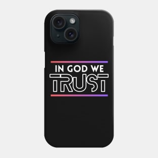 In God We Trust | Christian Phone Case