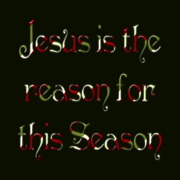 Jesus is the Reason for this Season by AlondraHanley
