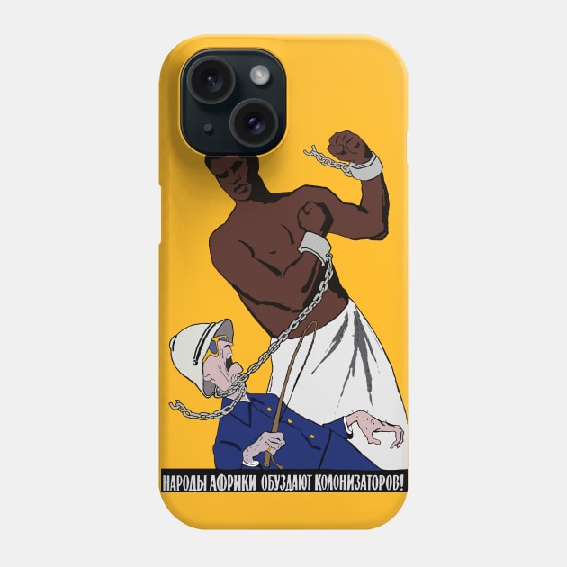 African Peoples Will Curb The Colonizers - Refinished, Anti Colonial, Soviet Propaganda Phone Case by SpaceDogLaika