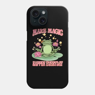 Make Magic Happen Everyday - Frog Yoga Inspired Design Phone Case