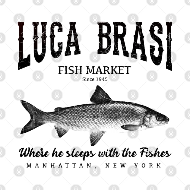 Luca Brasi Fish Market - Distressed by Unfluid