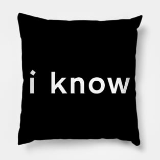 i know Pillow