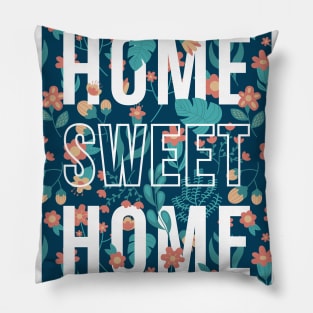 quotes poster home sweet home flower pattern Pillow