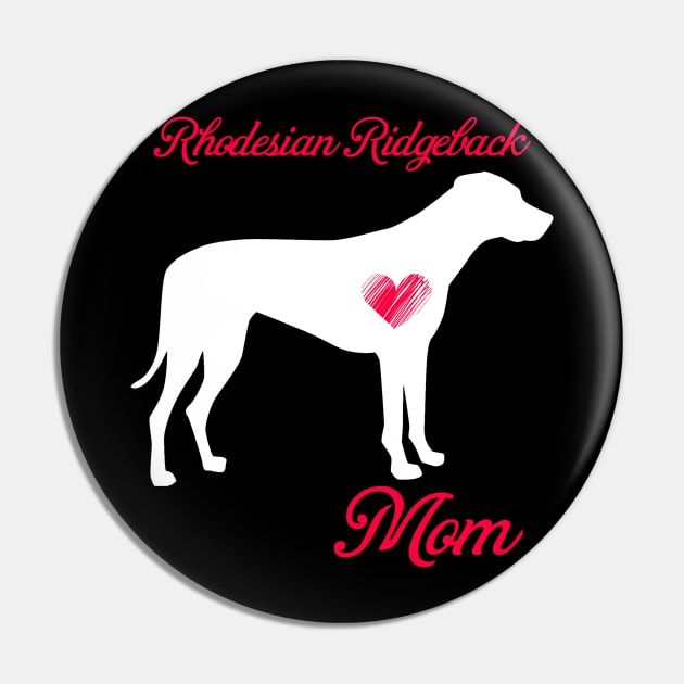 Rhodesian ridgeback mom   cute mother's day t shirt for dog lovers Pin by jrgenbode