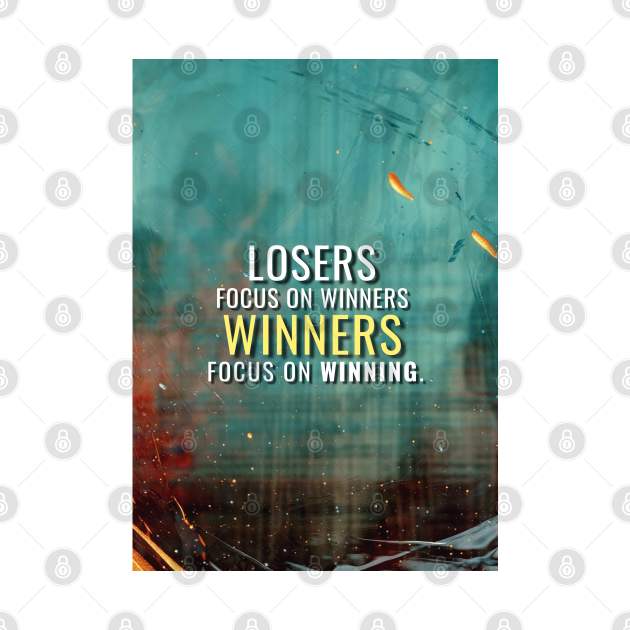 Winners Focus on Winners by Millionaire Quotes