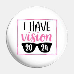 I have Vision 2024 Pin