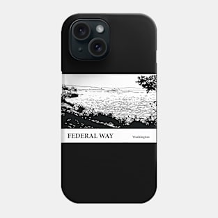 Federal Way Washington Phone Case