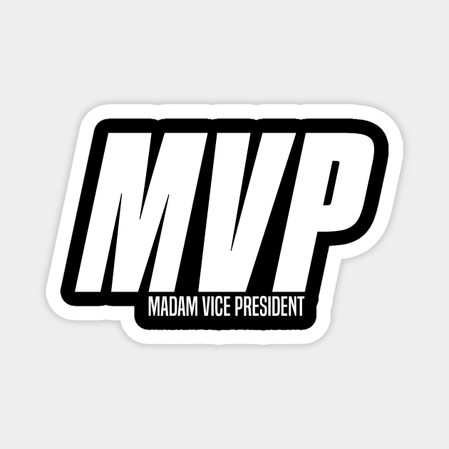 Madam Vice President MVP Kamala Harris Magnet by The Shirt Genie