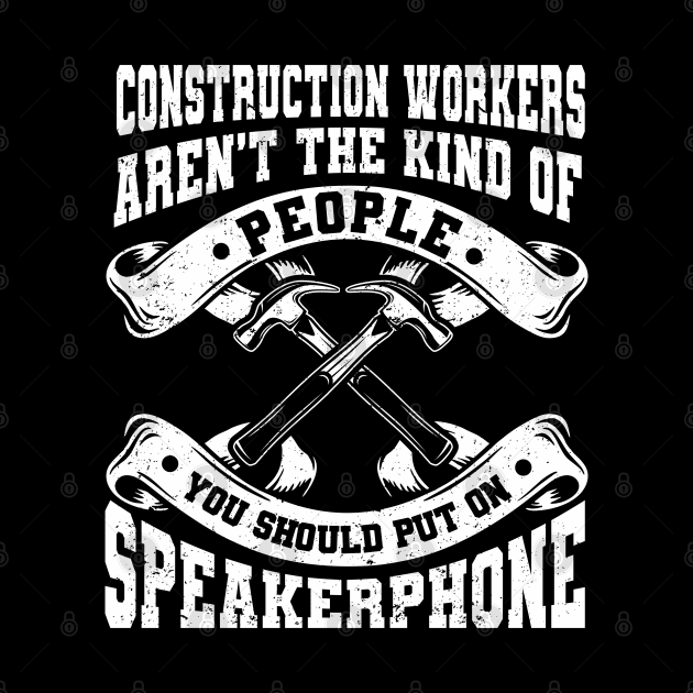 Construction Site Funny Construction Worker by IngeniousMerch