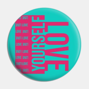 Love yourself Pin