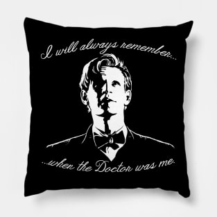 Eleventh Doctor - I Will Always Remember Pillow