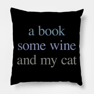 A Book, Some Wine and my Cat Pillow