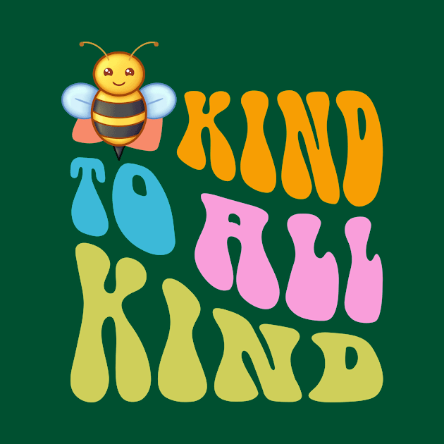 Bee kind to all kind by Sam's Essentials Hub