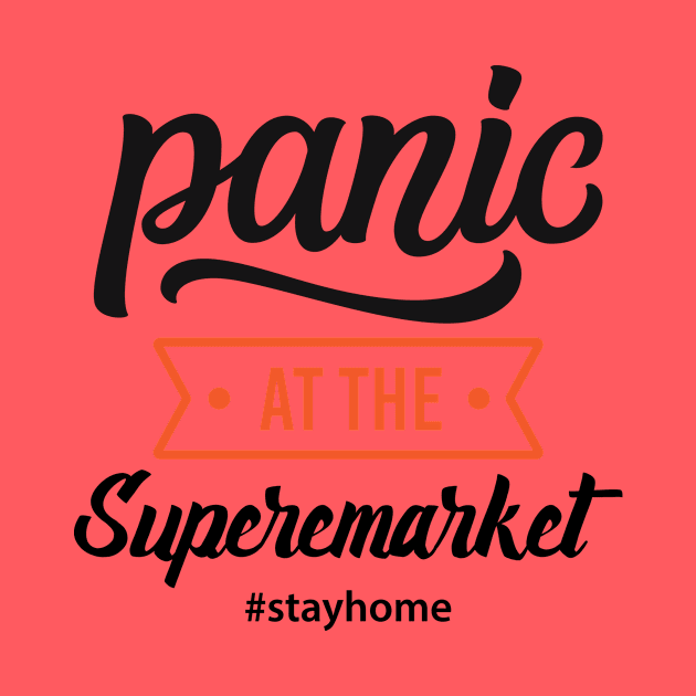 Panic At The Supermarket -  #stayhome by T-Culture