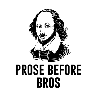 Prose Before Bros T-Shirt