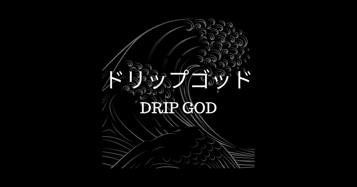 Drip God Fashion Sticker TeePublic