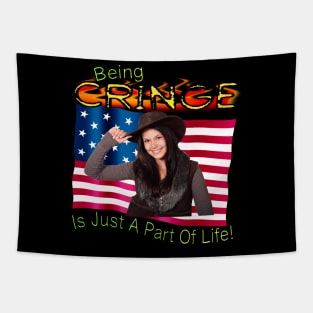 Being Cringe Is Just A Part Of Life! Tapestry