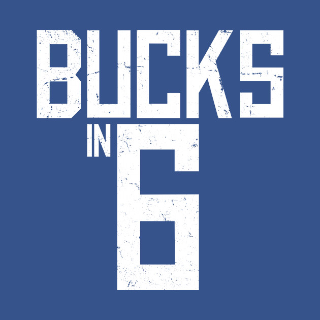 Bucks in 6 - Championship - T-Shirt