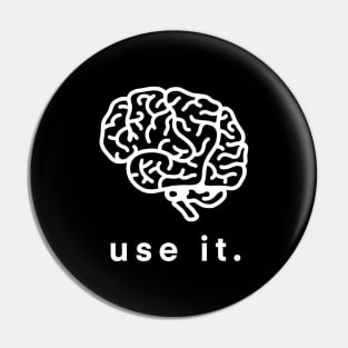 Use It Use Your Brain Funny Humor Gift 2 Pin