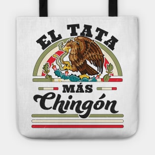 El Tata Mas Chingon Mexican Flag Cool Dad Papa Abuelo Regalo Tote