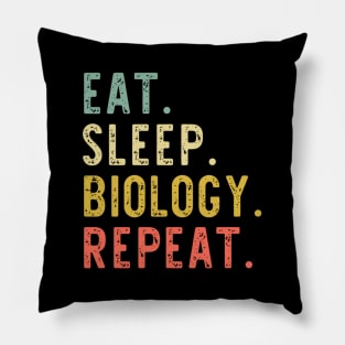 Eat Sleep Biology Repeat Biologist Student Teacher Pillow