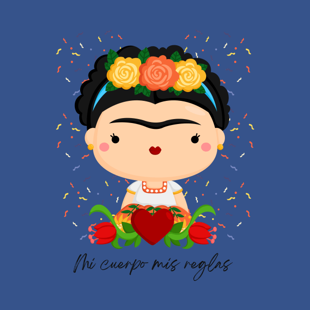 Mi cuerpo mis reglas my body my rules Frida Khalo by Magic Store For You