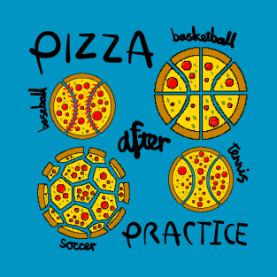 Pizza After Practice T-Shirt