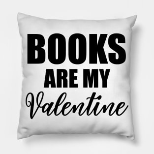 Books Are My Valentine Pillow