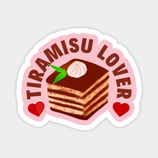 Tiramisu Lover Creamy Sweet Italian Tiramisu Cake Funny Magnet