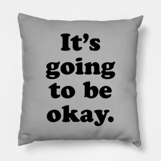 It's Okay Pillow