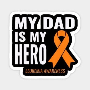 Leukemia Cancer Support My Dad is My Hero Magnet