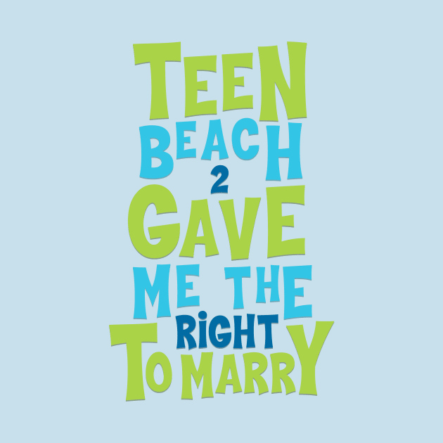 Teen Beach Legalized Gay by PlanetWeirdPod