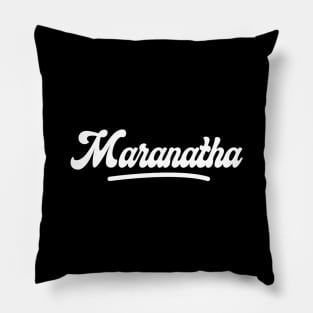 Maranatha Pillow