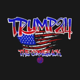 Trump 2024 The Comeback Political MAGA Gift Graffiti T-Shirt