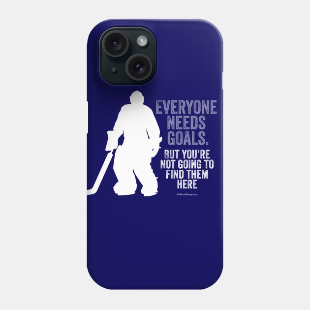 Everyone Needs Goals (Hockey) Phone Case by eBrushDesign