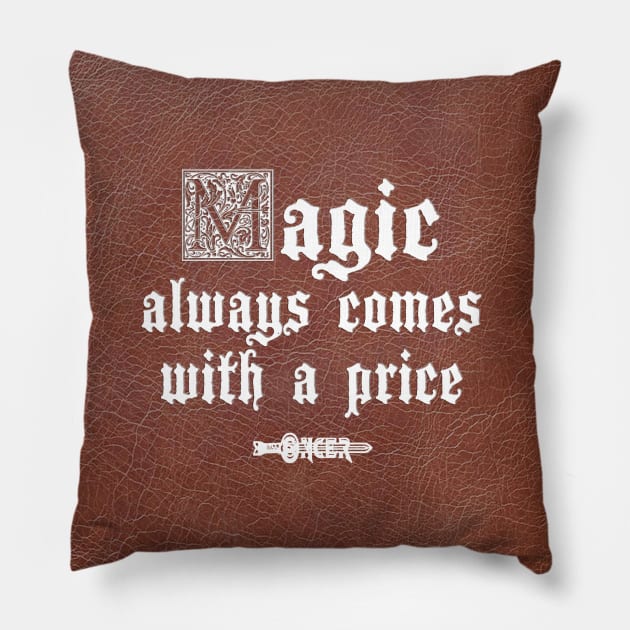 Magic Comes With A Price Pillow by High Voltage