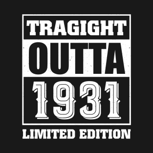 Straight Outta 1931 Limited Edition 92nd Birthday T-Shirt