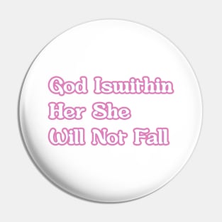 God Is Within Her She Will not Fall Pin