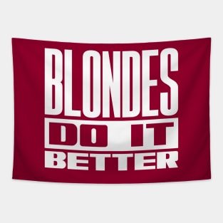 Blondes do it better Tapestry