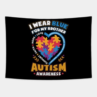 Autism Awareness I Wear Blue for My Brother Tapestry