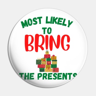 Most Likely To Bring The Presents Pin