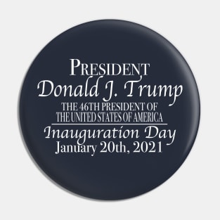 The 46th President United States of America Commemorative Trump Pin