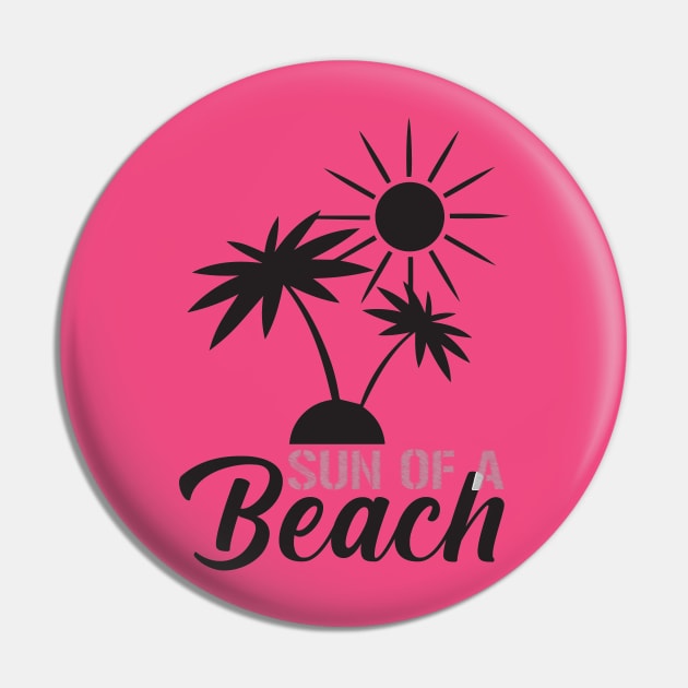 Sun of a Beach Sommer Sonne Urlaub Shirt Pin by Little Treasures