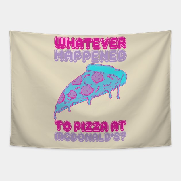 Pop Art Pizza Tapestry by Whatever Happened to Pizza at McDonalds