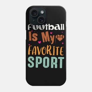 American Football Is My Favorite Sport Phone Case