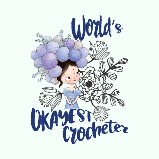 World's Okayest crocheter - crochet crocheting yarn by papillon