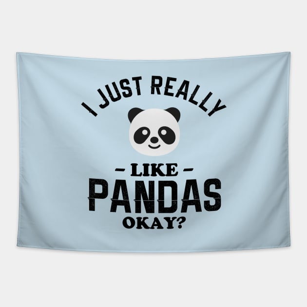 I Just Really Like Pandas Tapestry by NotoriousMedia