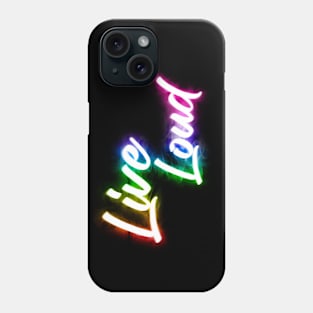 Live Loud Phone Case